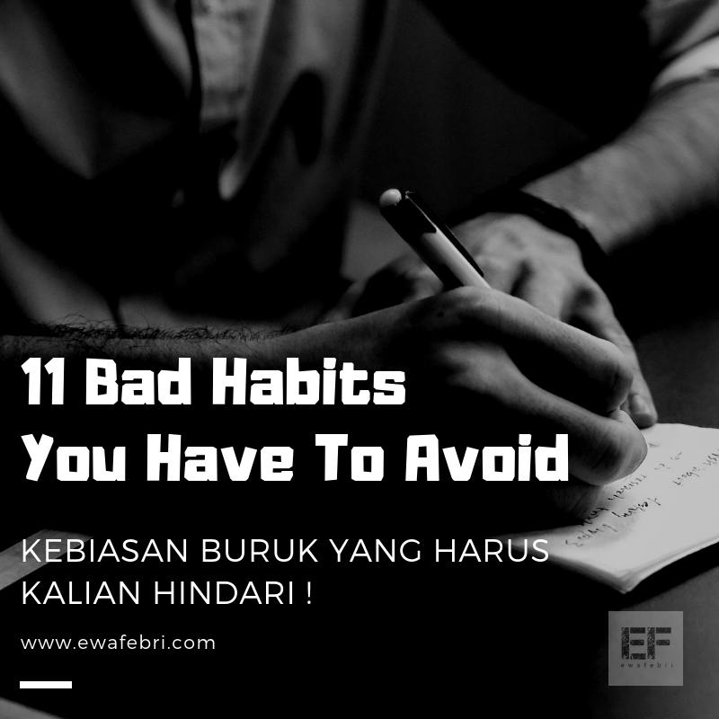 Apa Saja Kebiasaan Buruk Yang Harus Dihindari