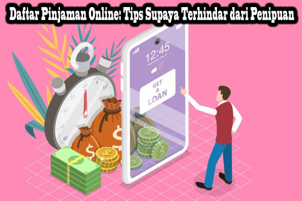 Bagaimana Cara Memilih Penyedia Pinjaman Terpercaya dengan Bijak