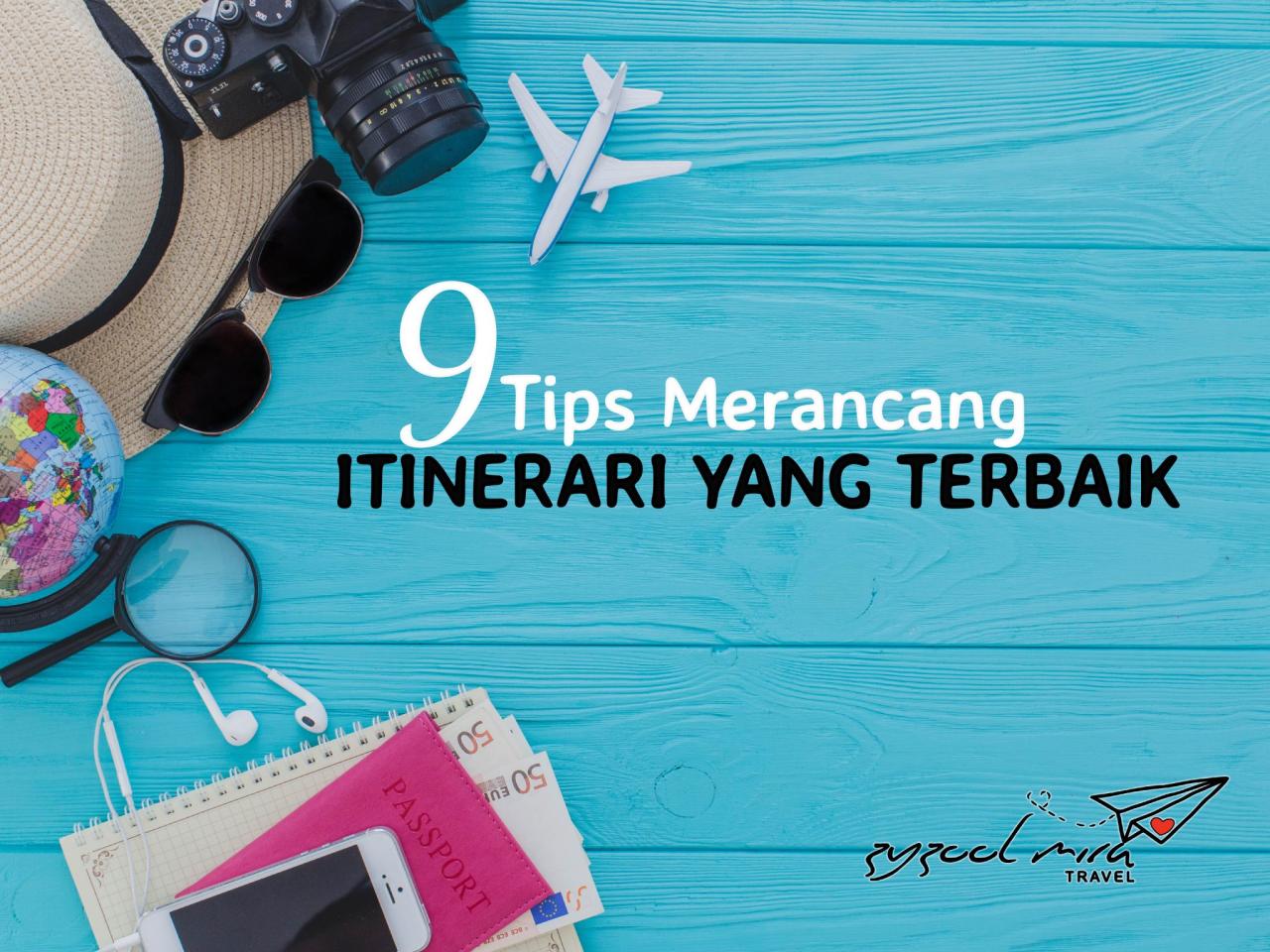 Tips Merencanakan Itinerary Perjalanan Yang Efektif