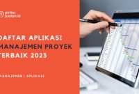Software Manajemen Proyek Apa Yang Paling Efektif Saat Ini