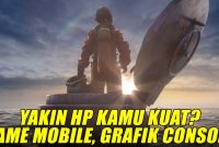 Game Mobile Dengan Grafik Terbaik Di Tahun Ini Yang Menakjubkan