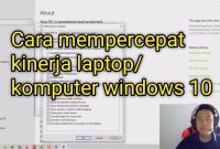 Cara Mempercepat Kinerja Software Di Komputer Lama
