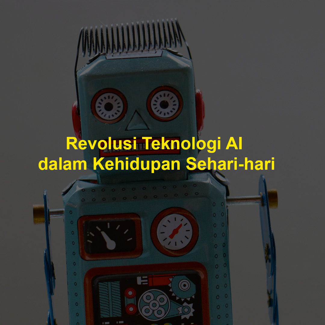 Tren Teknologi Yang Mempengaruhi Kehidupan Sehari-Hari