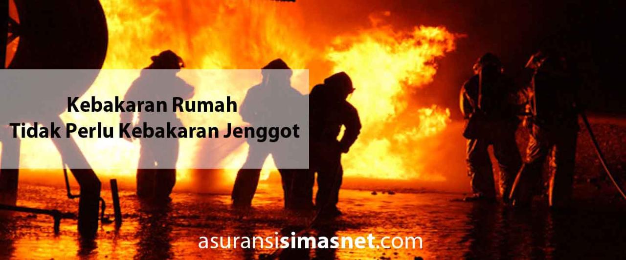 Mengapa Penting Memiliki Asuransi Kebakaran