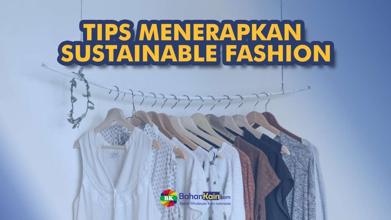 Trend Fashion Sustainable Yang Perlu Anda Ketahui Segera